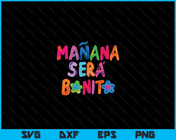 Mañana Será Bonito SVG PNG digitale snijbestanden