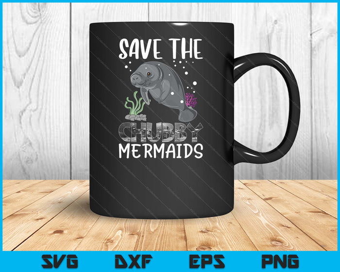 Manatee Earth Day Save The Chubby Mermaids Kids Boys SVG PNG Digital Printable Files