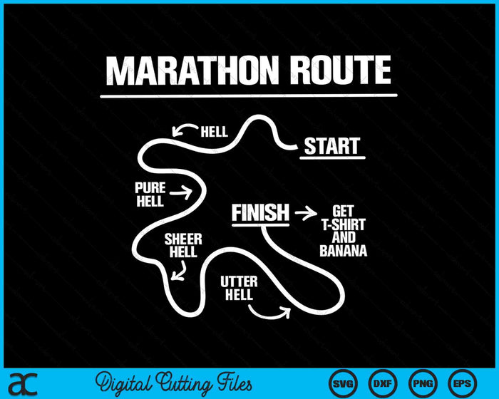 Marathon Route Hell Start To Finish Funny Marathon SVG PNG Digital Cutting Files