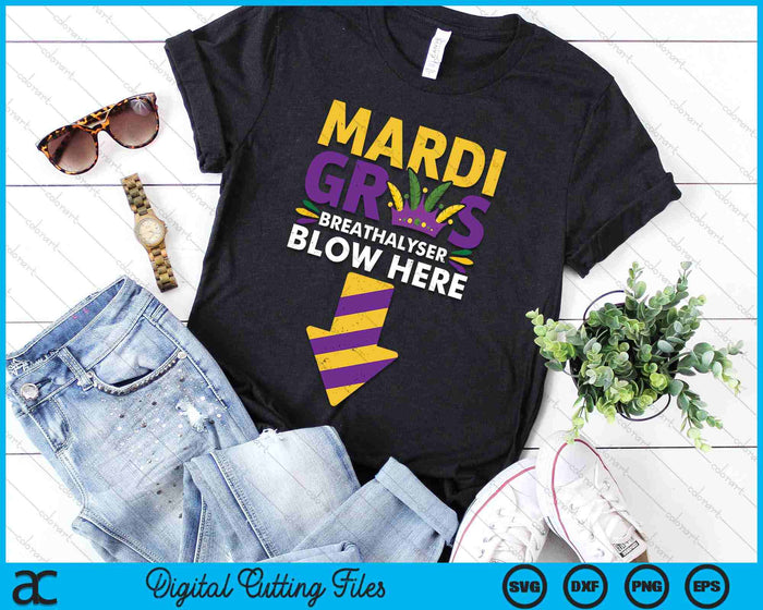 Mardi Gras Breathalyser Blow Here Funny Adult Mardi Gras SVG PNG Digital Printable Files