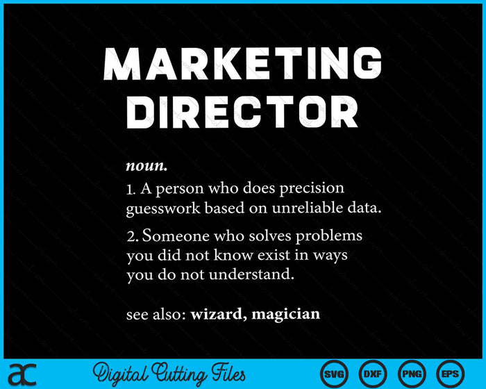 Marketing Director Funny Dictionary Definition SVG PNG Digital Cutting File