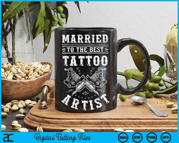Getrouwd met de beste tattoo artiest tattoo artiest vrouw tatoeëerder man SVG PNG digitale snijbestanden