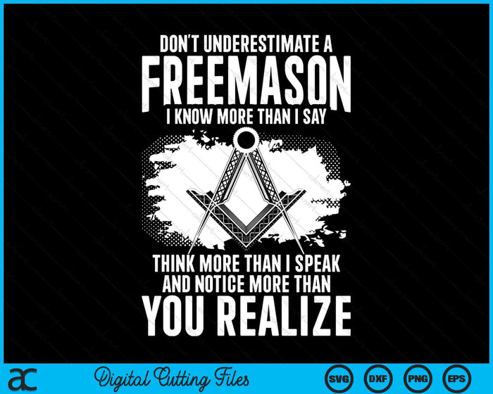 Masonry Freemasonry Masonic Don't Underestimate A Freemasons SVG PNG Digital Printable Files