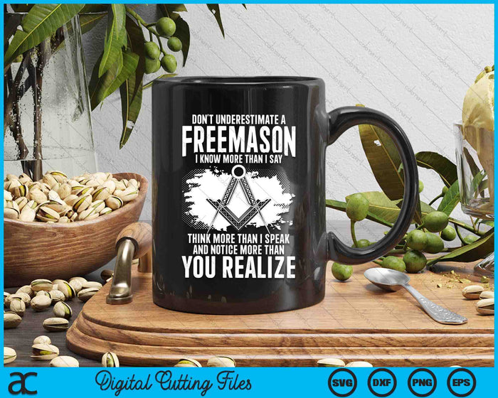 Masonry Freemasonry Masonic Don't Underestimate A Freemasons SVG PNG Digital Printable Files