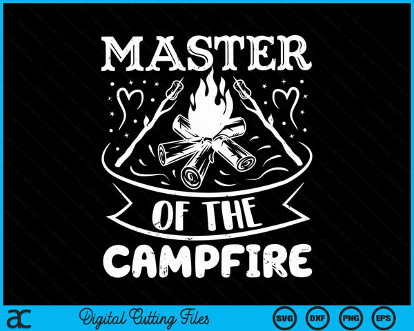 Master Of The Campfire Funny Outdoor Camping Gifts SVG PNG Digital Cutting Files