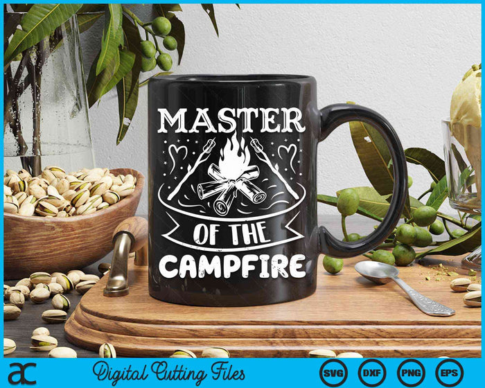 Master Of The Campfire Funny Outdoor Camping Gifts SVG PNG Digital Cutting Files