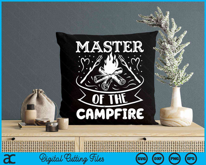 Master Of The Campfire Funny Outdoor Camping Gifts SVG PNG Digital Cutting Files