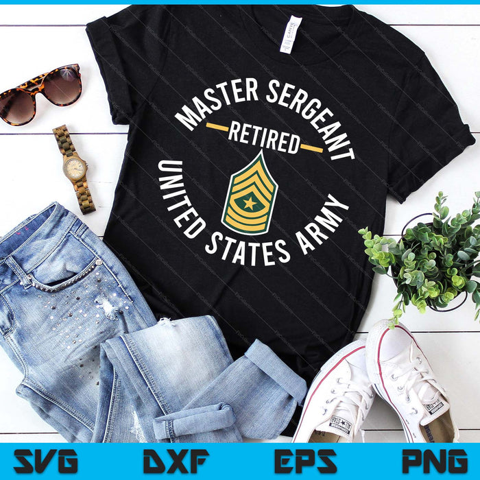 Master Sergeant MSG Retired Army Military Retirement SVG PNG Digital Printable Files