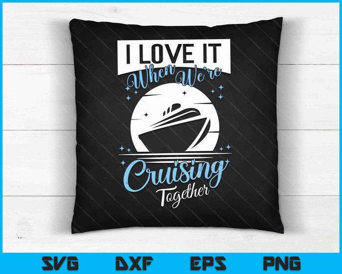 Matching Couple Shirt Cruising Vacation Cruise Ship Gift SVG PNG Digital Cutting Files