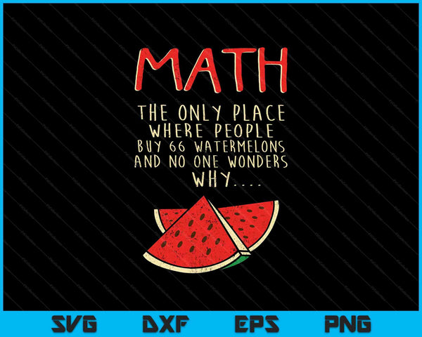 Math and watermelons mathematics calculation numbers SVG cut file
