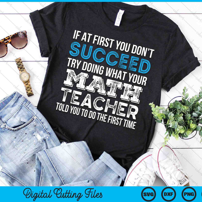 Math Teacher If At First You Don't Succeed Gift SVG PNG Digital Cutting Files