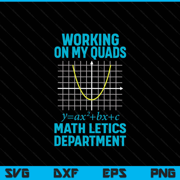 Mathletics working on my quads algebra math teacher SVG cut file