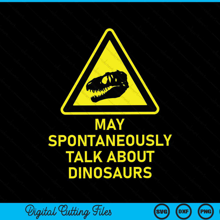 Kan spontaan praten over dinosaurussen Paleontologie Waarschuwing SVG PNG digitale snijbestanden