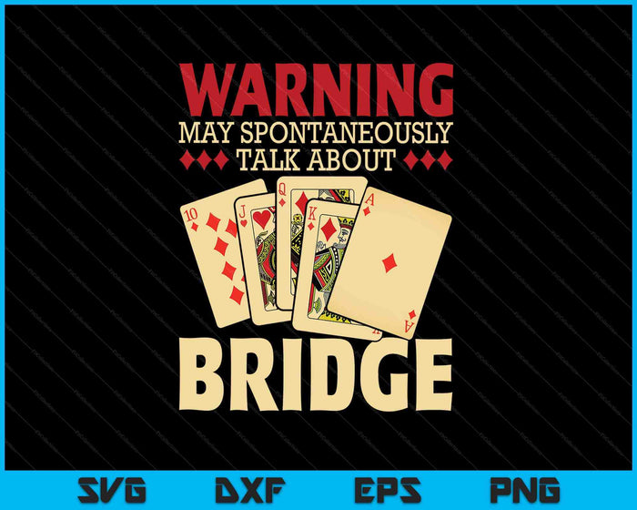 May Talk About Bridge Bidding Deck Card Game Bridge Player SVG PNG Digital Cutting Files