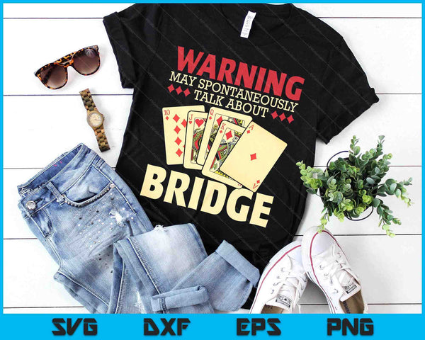 May Talk About Bridge Bidding Deck Card Game Bridge Player SVG PNG Digital Cutting Files