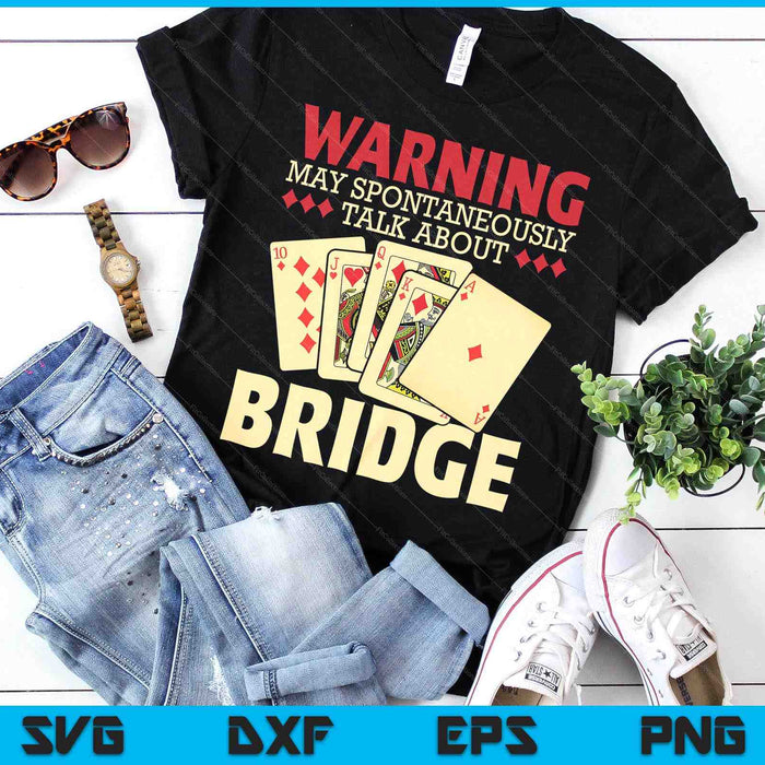 May Talk About Bridge Bidding Deck Card Game Bridge Player SVG PNG Digital Cutting Files