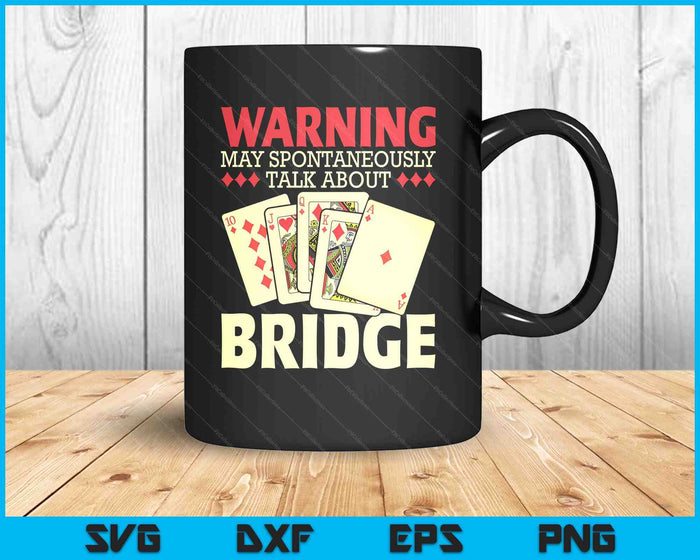 May Talk About Bridge Bidding Deck Card Game Bridge Player SVG PNG Digital Cutting Files