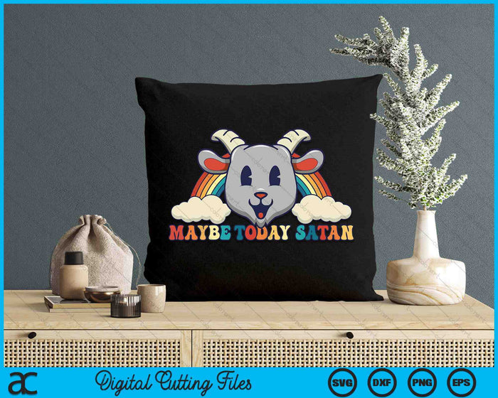 Maybe Today Satan  Retro Toon Cute Kawaii Goat Head Rainbow SVG PNG Digital Cutting Files