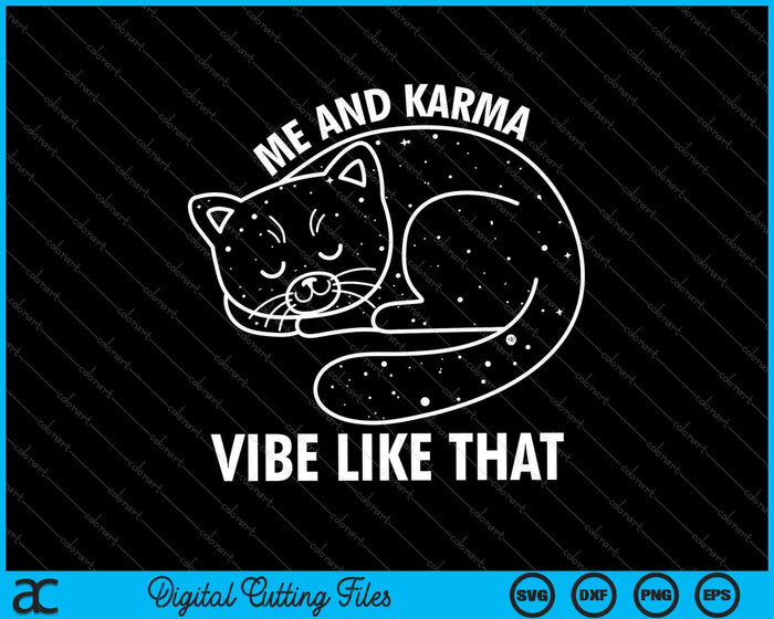 Ik en Karma Vibe zoals die SVG PNG snijden afdrukbare bestanden