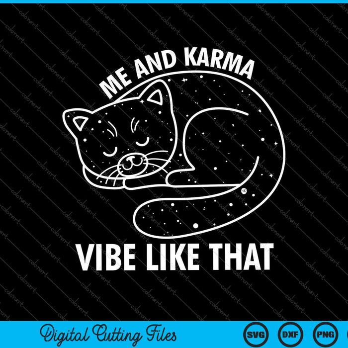 Ik en Karma Vibe zoals die SVG PNG snijden afdrukbare bestanden