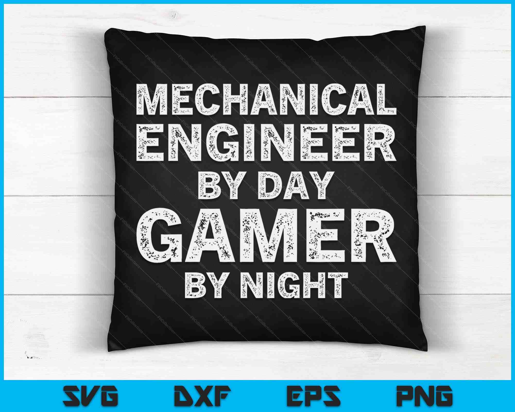 Mechanical Engineer By Day Gamer By Night Meme For Engineers SVG Files ...