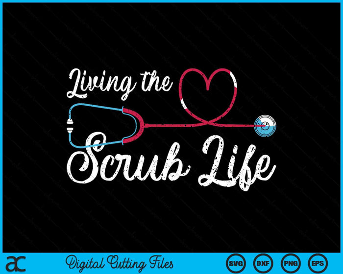 Medical Nursing Scrub Life Nursery Stethoscope Heart Nurse SVG PNG Digital Cutting File