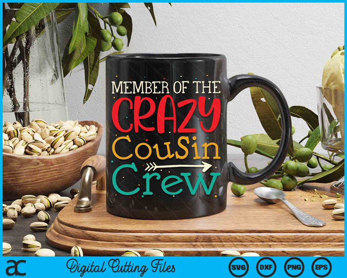 Lid van de Crazy Cousin Crew SVG PNG digitale snijbestanden