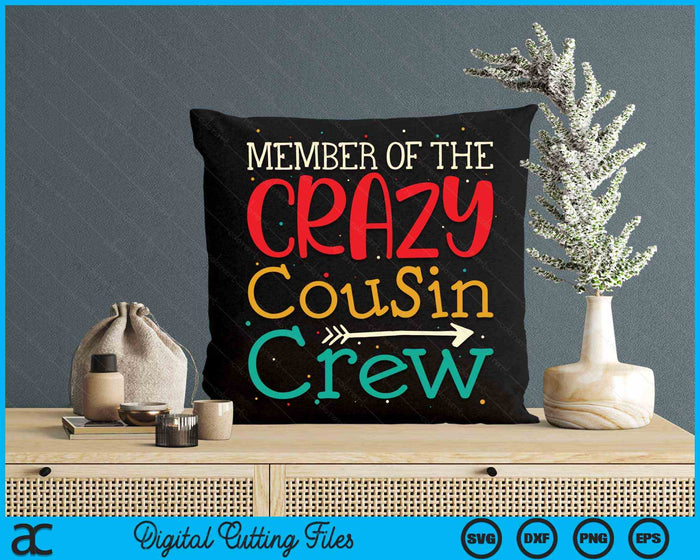 Lid van de Crazy Cousin Crew SVG PNG digitale snijbestanden