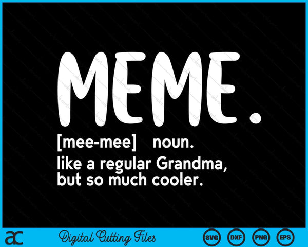 Meme For Women Mother's Day Idea For Grandma Meme SVG PNG Digital Cutting Files