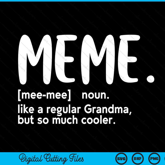 Meme for women Mother's Day idea for grandma meme SVG PNG cut file for Cricut