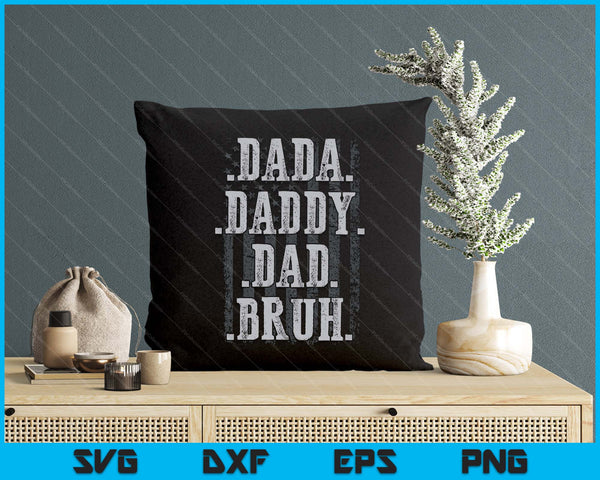 Men Dada Daddy Dad Bruh Father’s Day Vintage Funny Father SVG PNG Digital Printable Files