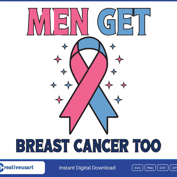 Men Get Breast Cancer Too with a pink and blue ribbon and stars SVG design on a white background
