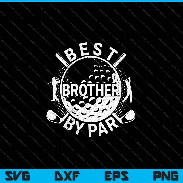 Mens Best Brother By Par Golf Lover SVG PNG Cutting Printable Files