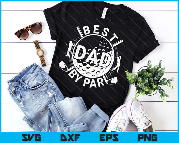 Men's Best Dad By Par Golf Lover Father's Day SVG PNG Cutting Printable Files - on a t-shirt