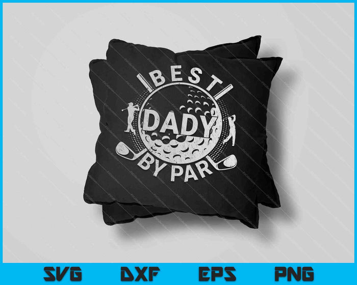 Mens Best Dady By Par Golf Lover SVG PNG Cortar archivos imprimibles