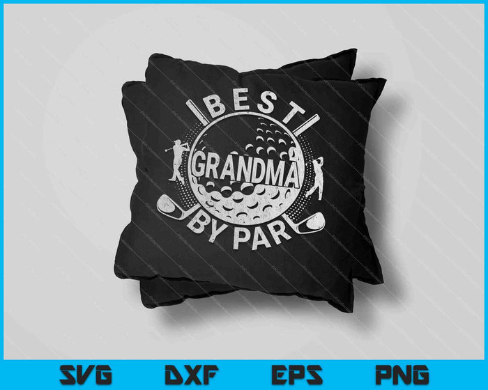 Mens Best Grandma By Par Golf Lover SVG PNG Cutting Printable Files