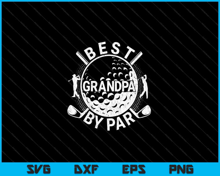 Mens Best Grandpa By Par Golf Lover SVG PNG Cutting Printable Files