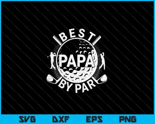 Mens Best Papa By Par Golf Lover SVG PNG Cortar archivos imprimibles