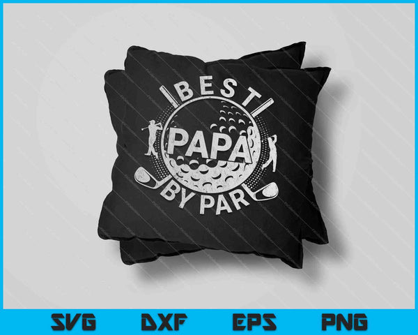Mens Best Papa By Par Golf Lover SVG PNG Cortar archivos imprimibles