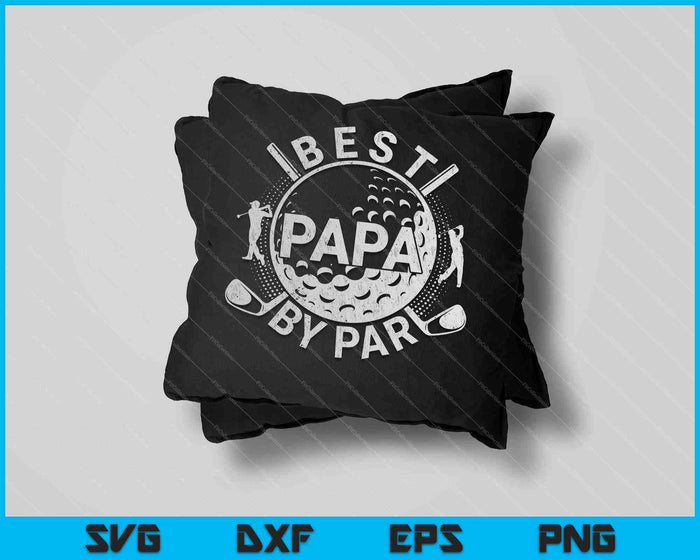 Mens Best Papa By Par Golf Lover SVG PNG Cutting Printable Files