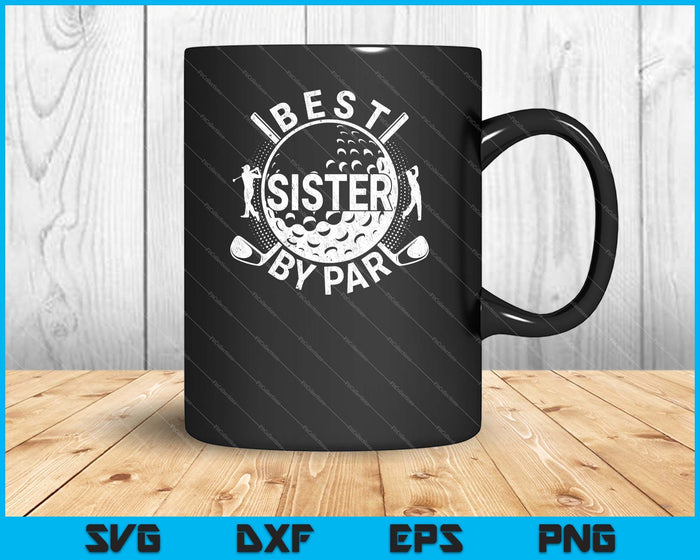 Men's Best Sister By Par Golf Lover SVG PNG Cutting Printable Files