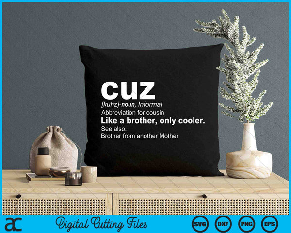 Mens Cousin Cuz Definition - Gift For Cousin SVG PNG Digital Printable Files