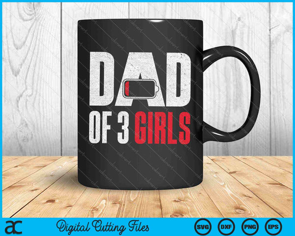 Mens Dad Of 3 Girls Low Battery Gift Fathers Day SVG PNG Cutting Printable Files