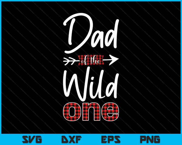 Men's Dad of The Wild One 1st Birthday SVG PNG Cutting Printable Files