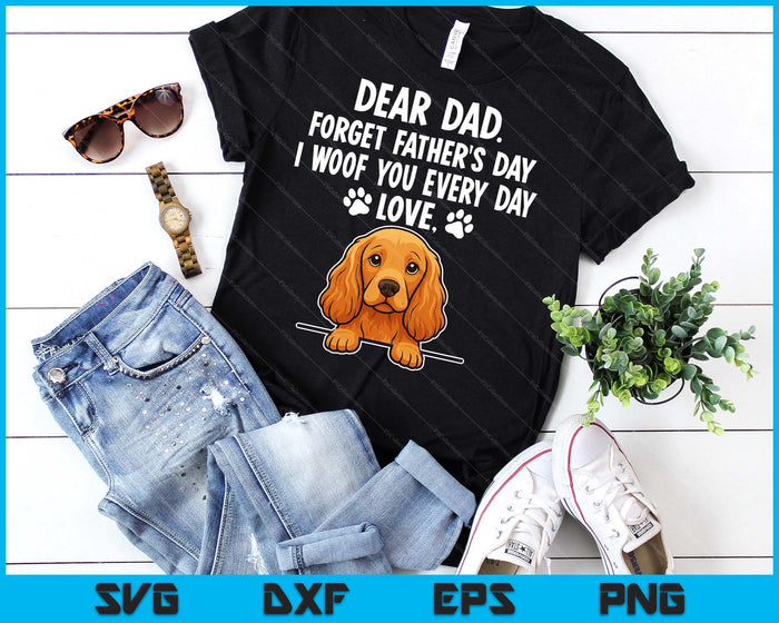 Forget Father's Day I Woof Every Day Fathers Day SVG PNG Digital Printable Files