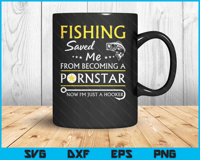 Fishing Saved Me From Being Quote Fishing Funny Joke Fisherman SVG PNG Digital Printable Files