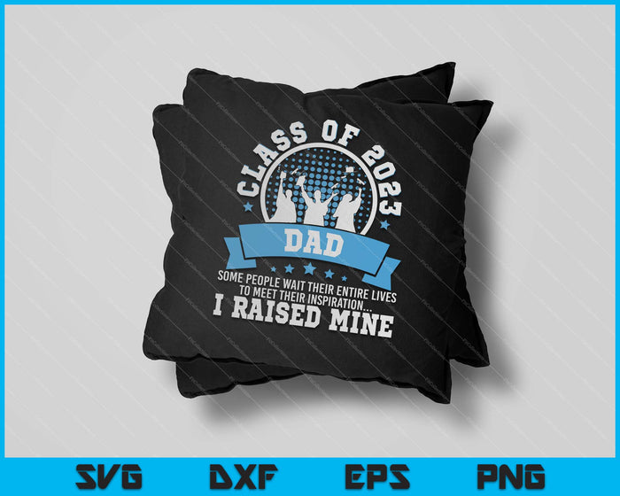 Mens Graduation Gift Proud Dad Of A Class Of 2023 Graduate SVG PNG Cutting Printable Files