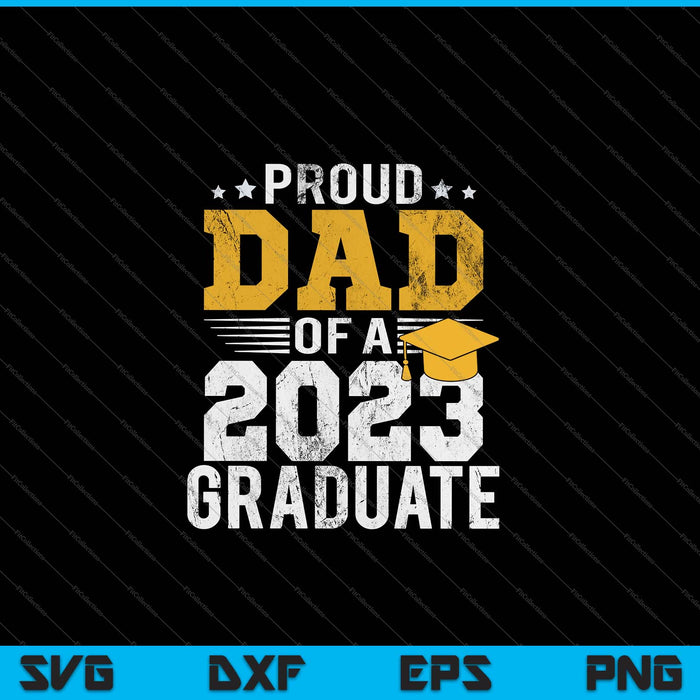 Mens trotse vader van een klasse van 2023 Graduate Shirt Senior 23 Daddy SVG PNG snijden afdrukbare bestanden