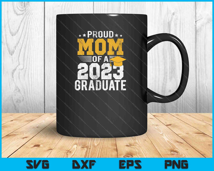 Mens Proud Mom Of A Class Of 2023 Graduate Shirt Senior 23 Daddy SVG PNG Cutting Printable Files