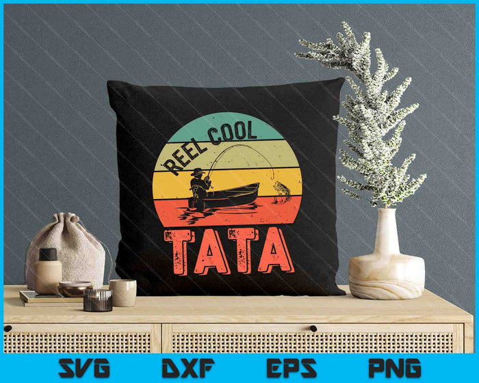 Mens Reel Cool Tata Shirt Fisherman Christmas Gift Father's Day SVG PNG Digital Cutting Files